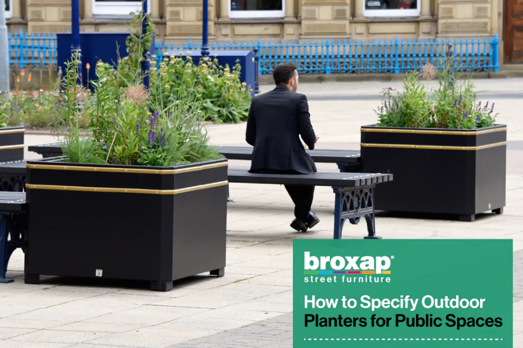 How to Specify Outdoor Planters for Town Centres, Retail Parks, and Public Spaces